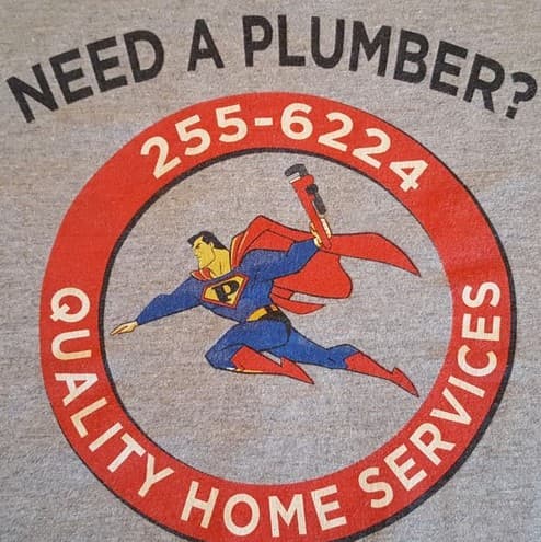 NEED A PLUMBER? Quality Home Services